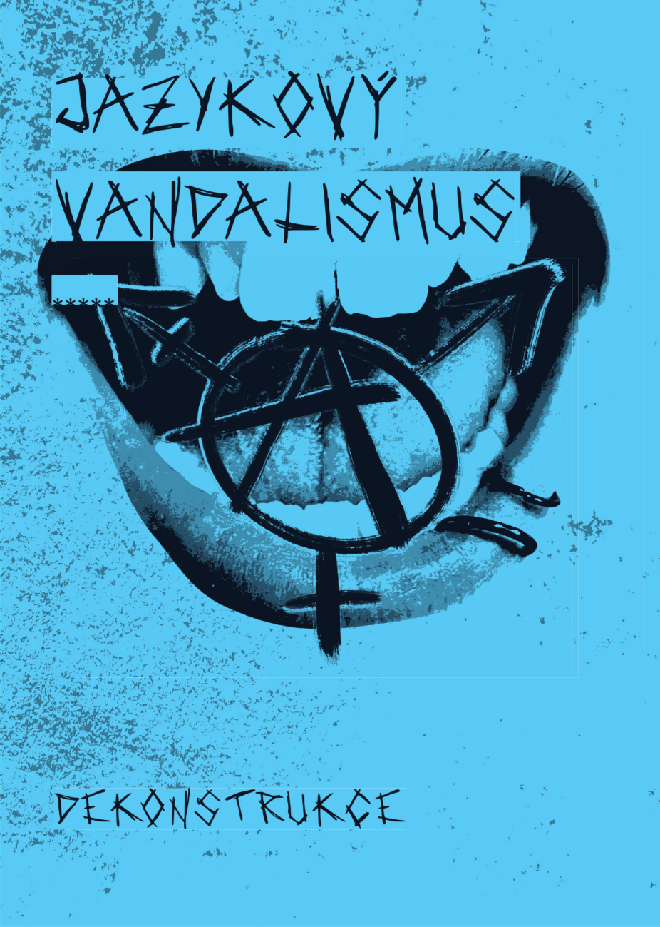 k-d-kolektiv-dekonstrukce-jazykovy-vandalismus-1.png