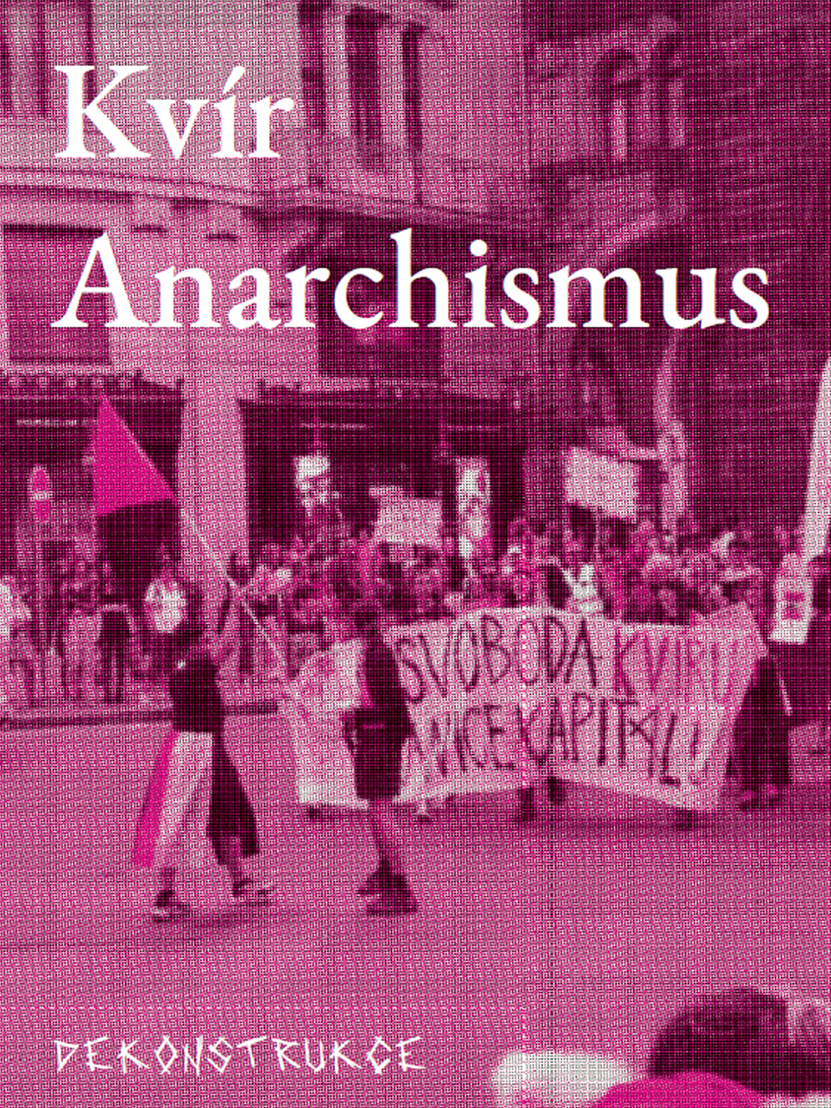 k-d-kolektiv-dekonstrukce-kvir-anarchismus-1.png